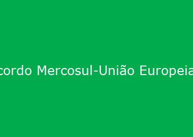 Acordo Mercosul-União Europeia é positivo para a economia regional, avalia presidente da ACIJS